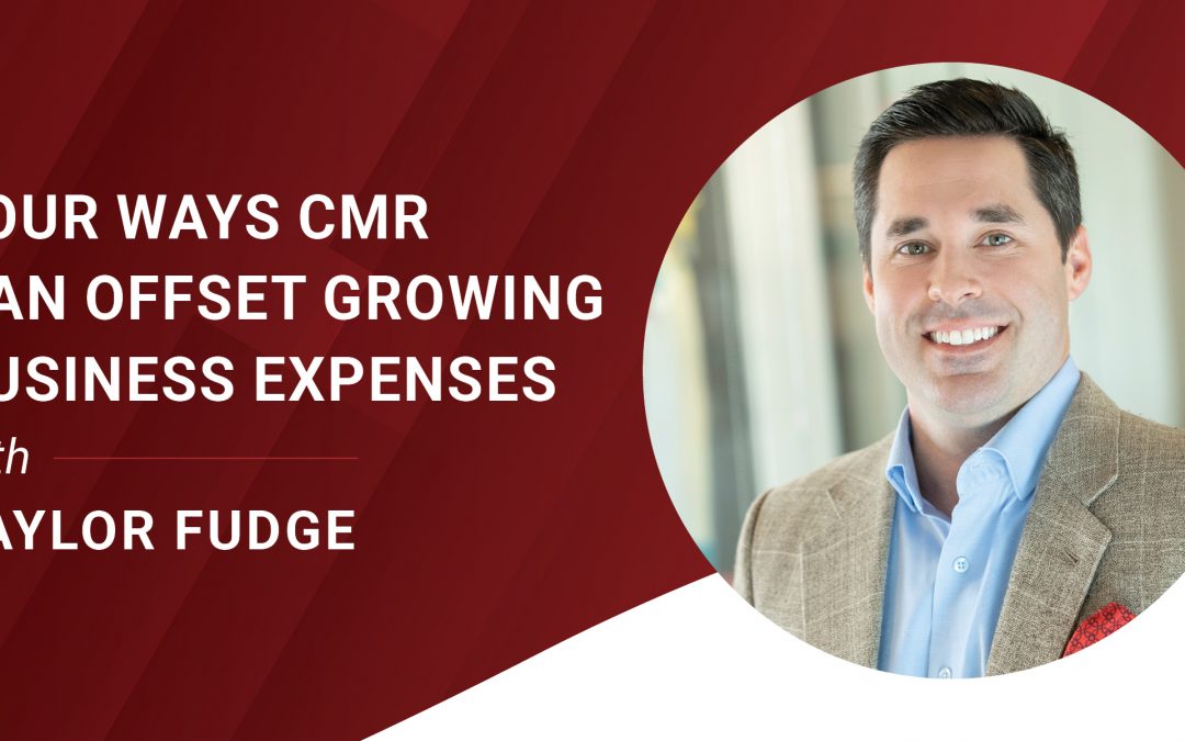 Four Ways CMR Can Offset Growing Business Expenses