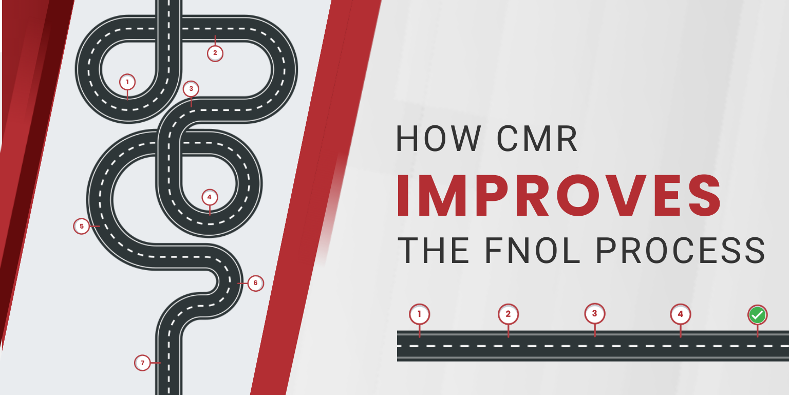 How CMR Improves the FNOL Process